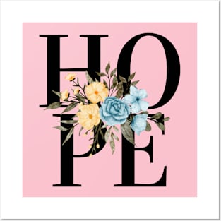 Hope Flowers Posters and Art